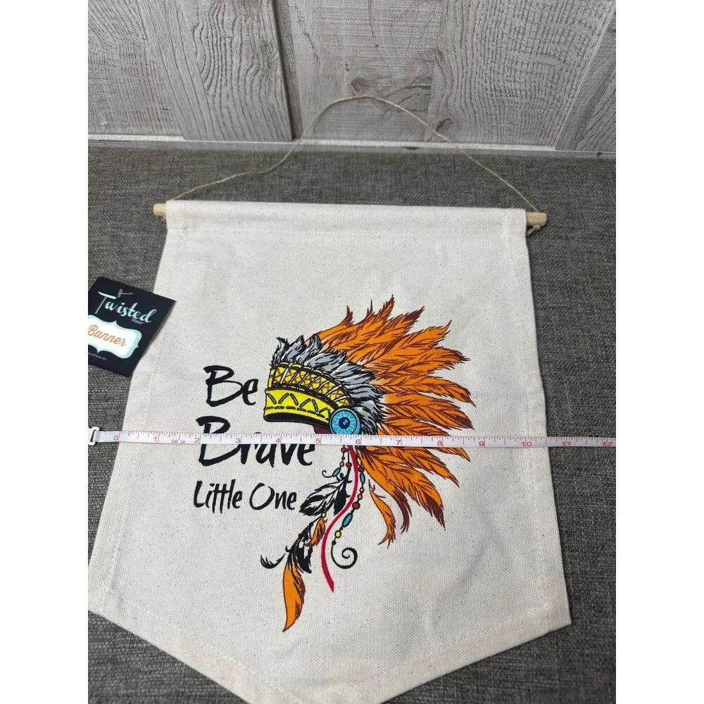 Hanging Wall Banner Be Brave Little One Tribal Headdress Design By Twisted